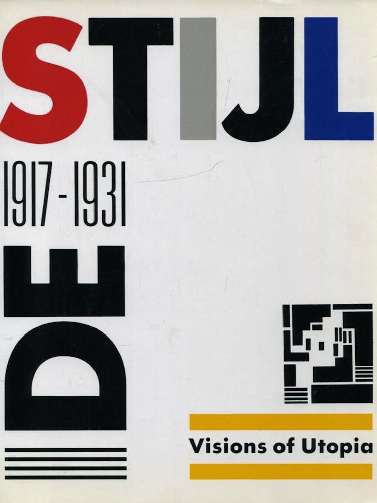 De Stijl Visions Of Utopia