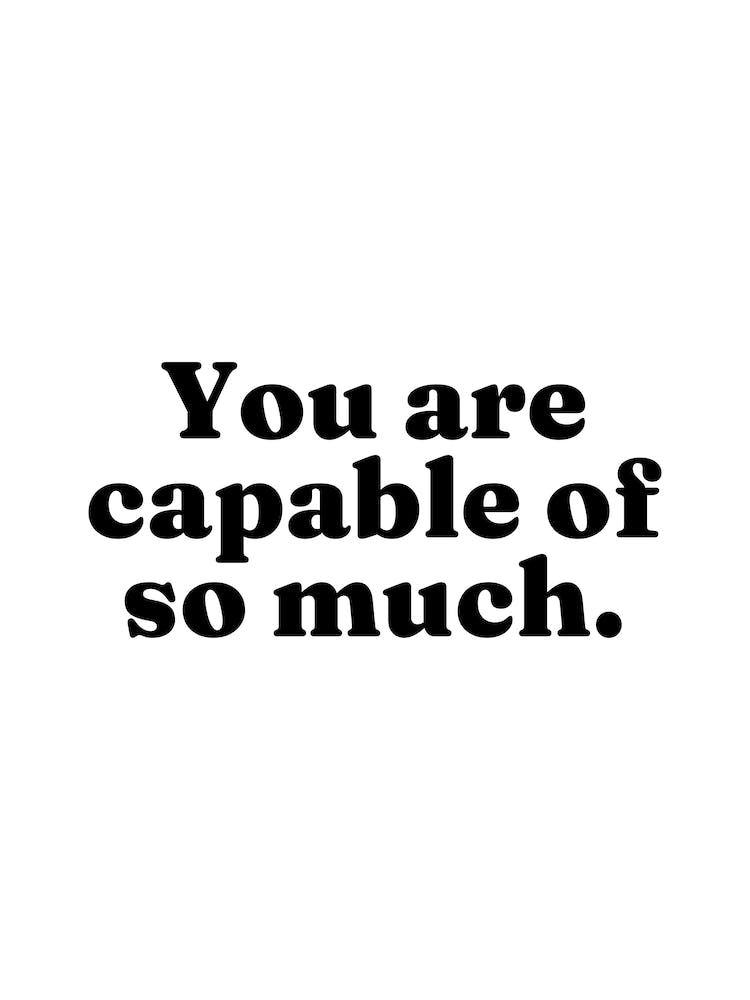 You Are Capable Of So Much (White tone)