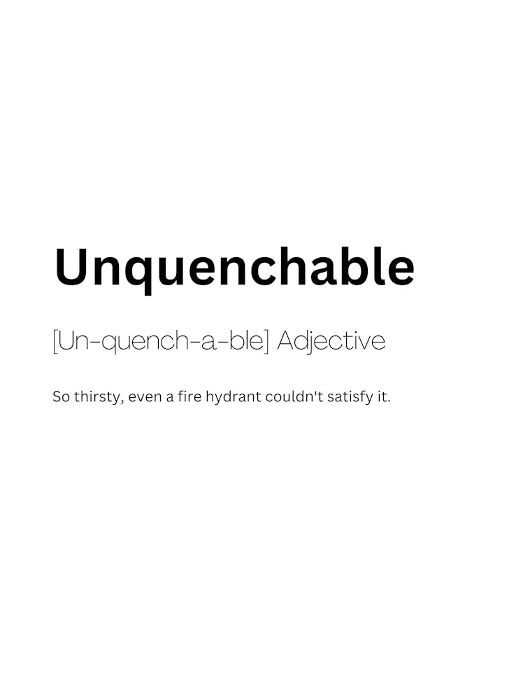 Unquenchable Definition Meaning