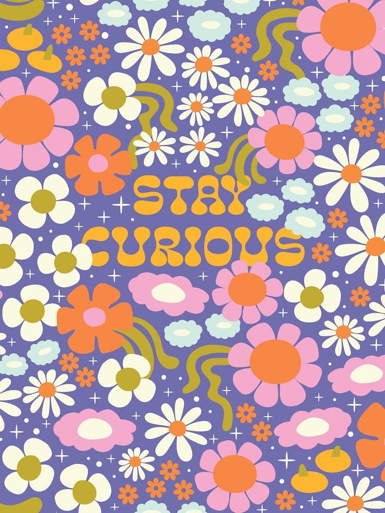 Stay Curious
