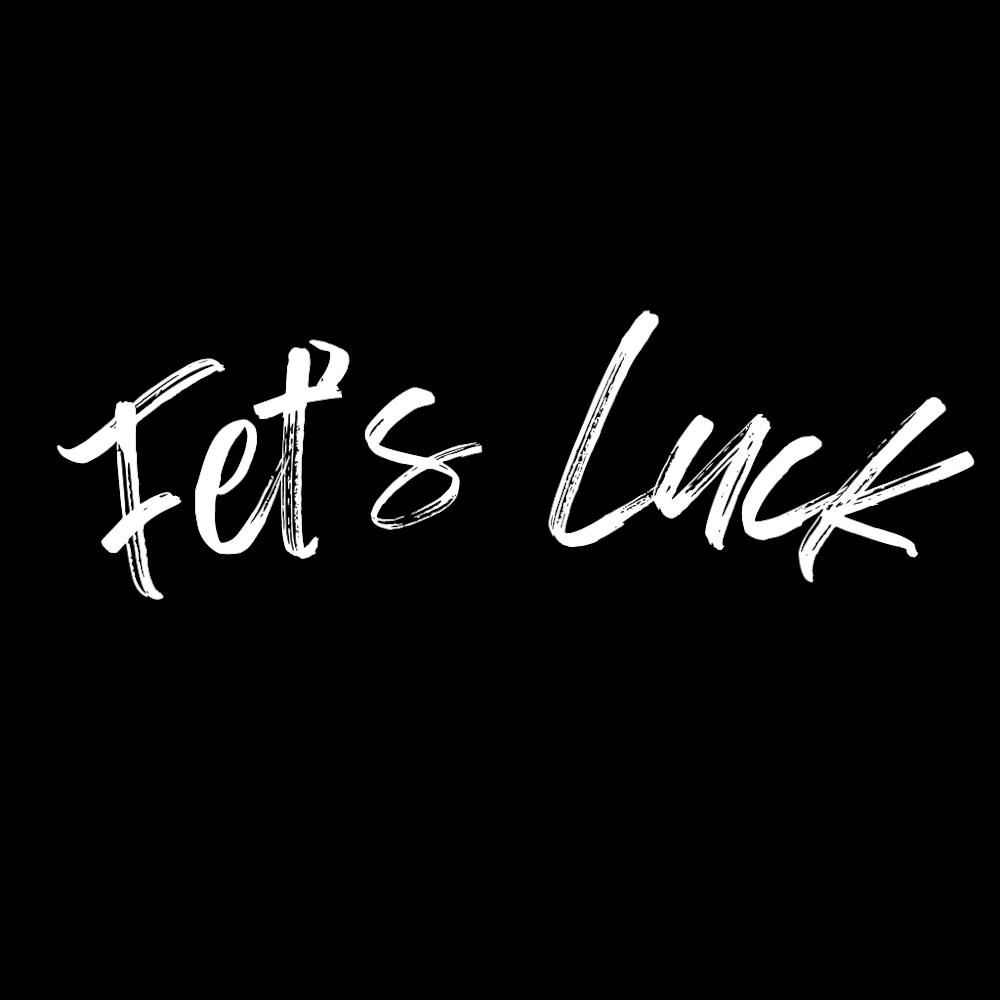 Fet'S Luck
