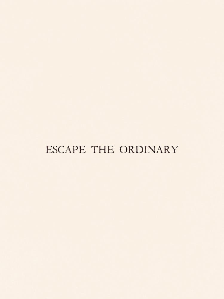 Escape The Ordinary Poster Neutral Wall Art Minimalist Print Housewarming Gift Instant Download DIGITAL DOWNLOAD 