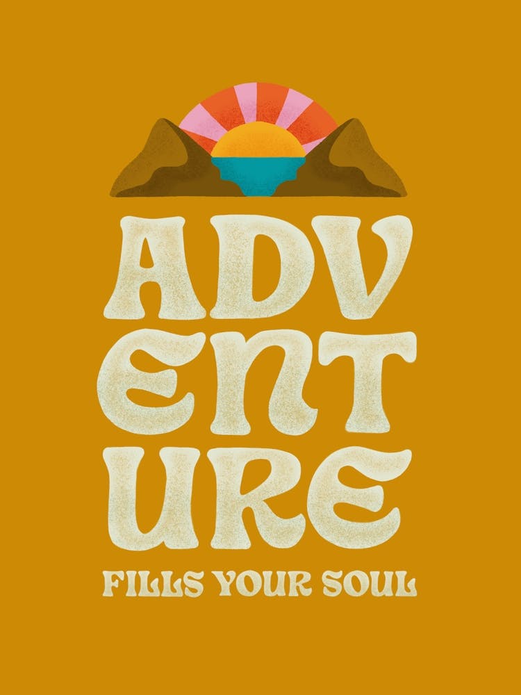 Adventure Fills Your Soul