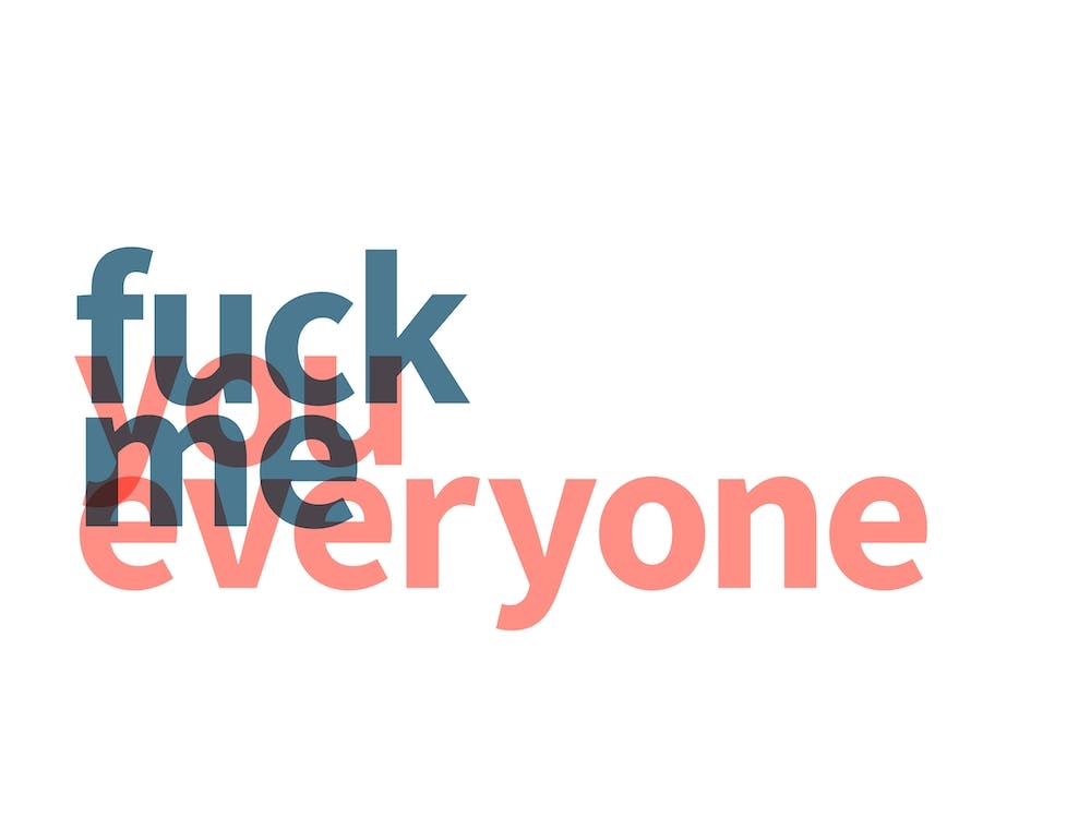 Fuck You Me Everyone