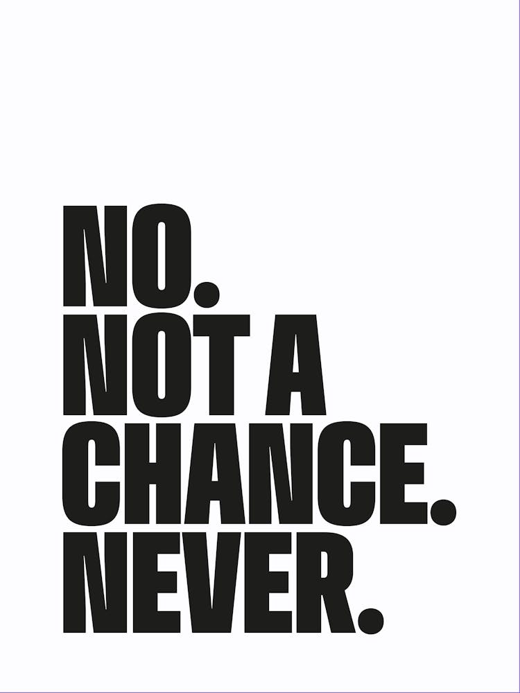 No Chance 1
