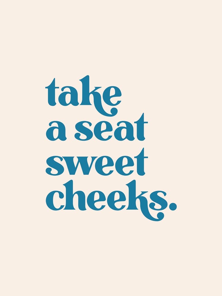 Take a Seat Sweet Cheeks - Blue & Beige - Bathroom