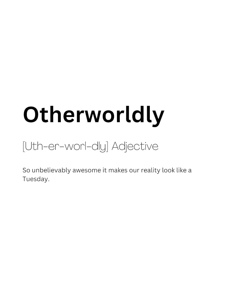 Otherworldly Definition Meaning