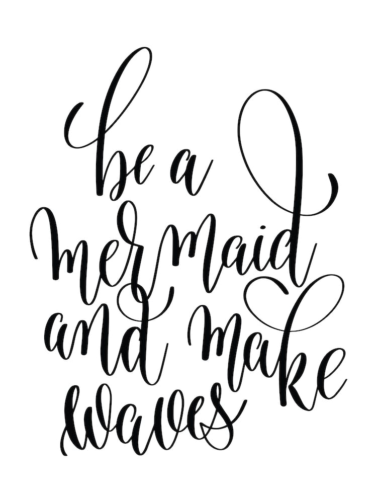 Be A Mermaid And Make Waves Black