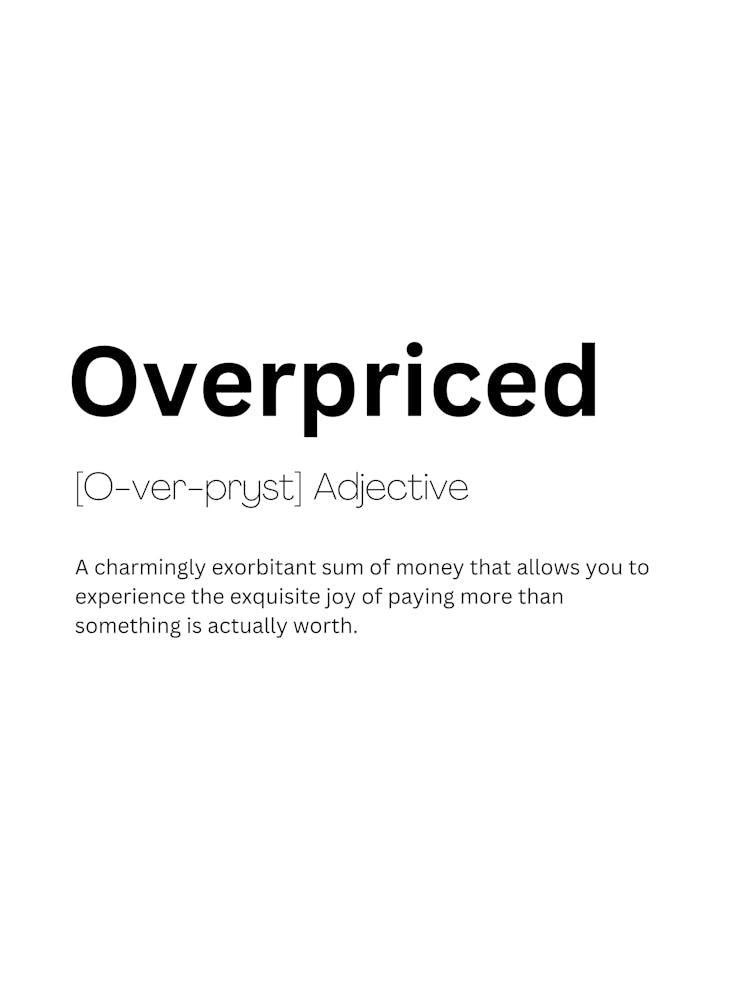 Overpriced Definition Meaning
