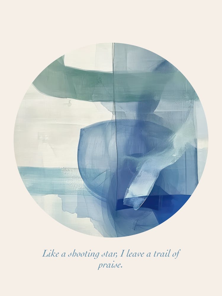 Affirmations Like A Shooting Star, I Leave A Trail Of Praise