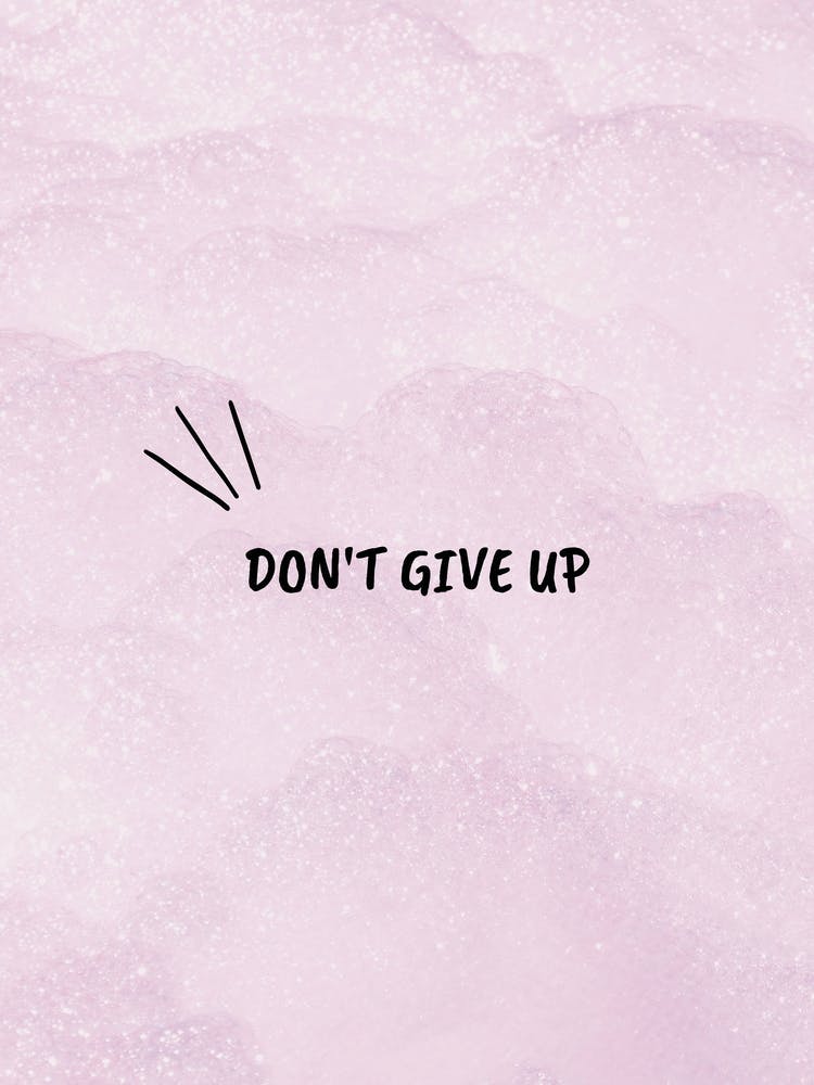 Don'T Give Up