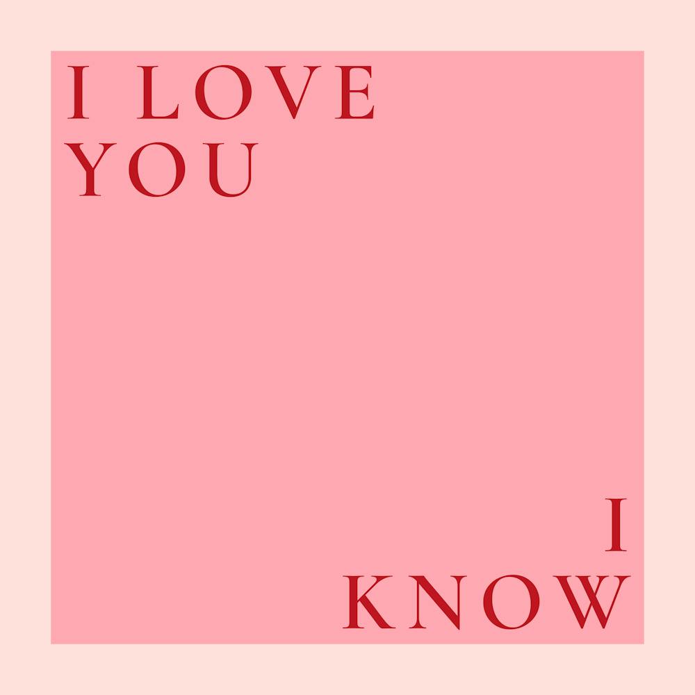 I Love You I Know 1