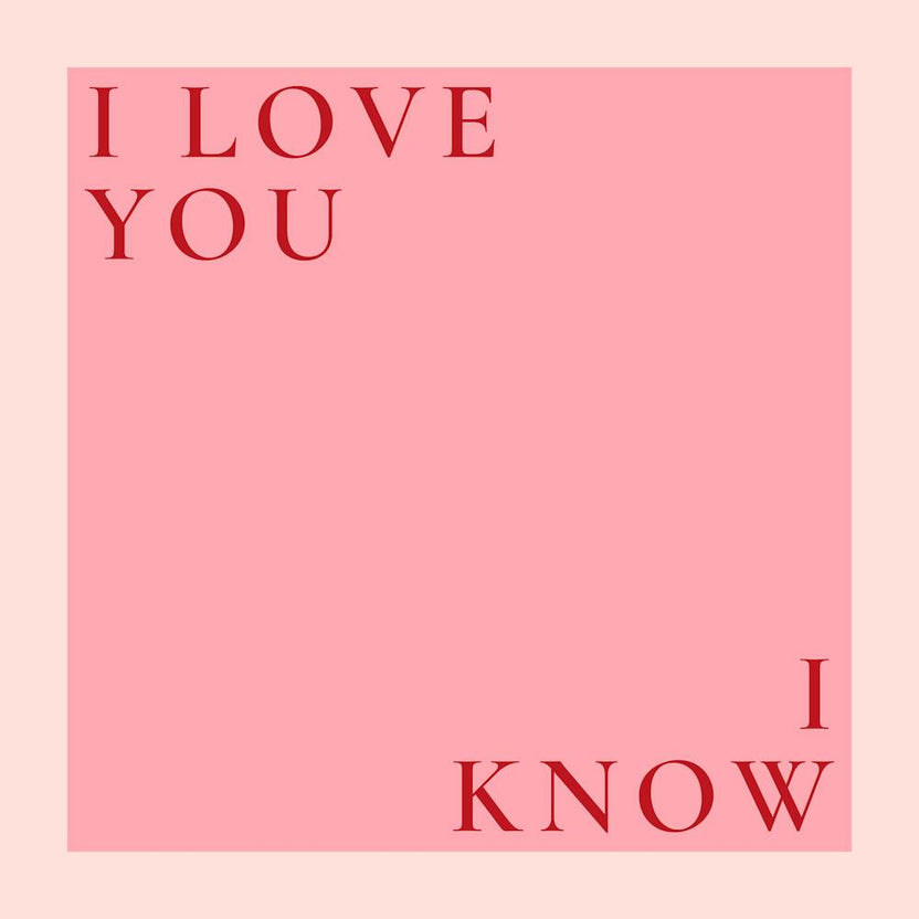 I Love You I Know 1