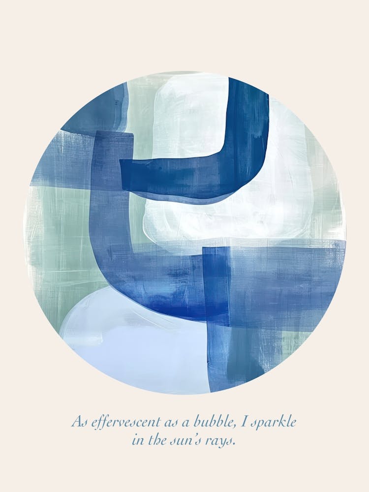 Affirmations As Effervescent As A Bubble, I Sparkle In The Sun S Rays  Blue Abstract