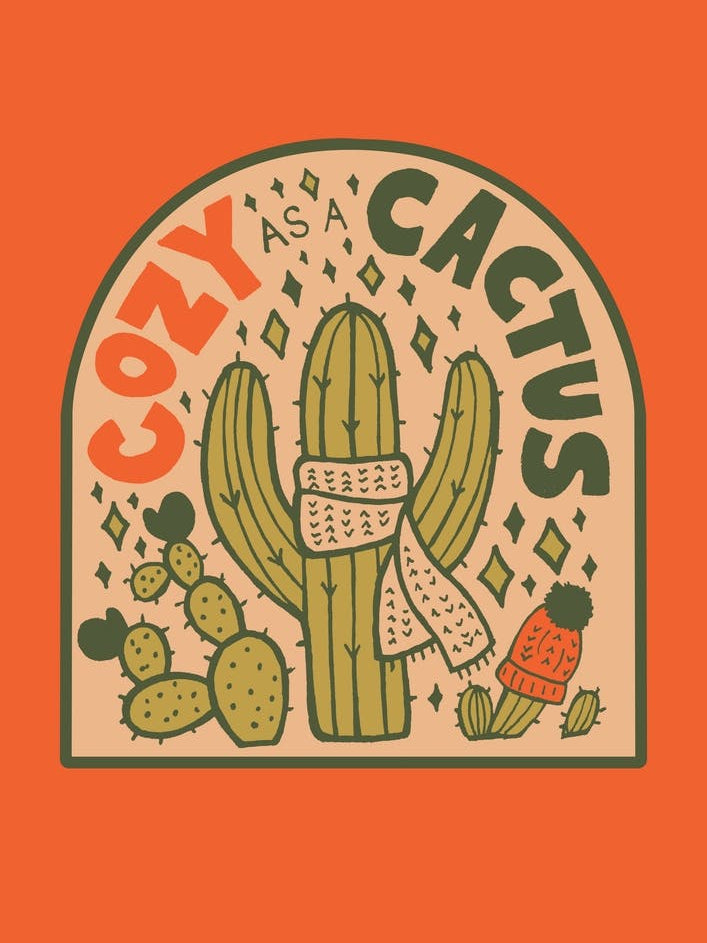 Cozy As A Cactus