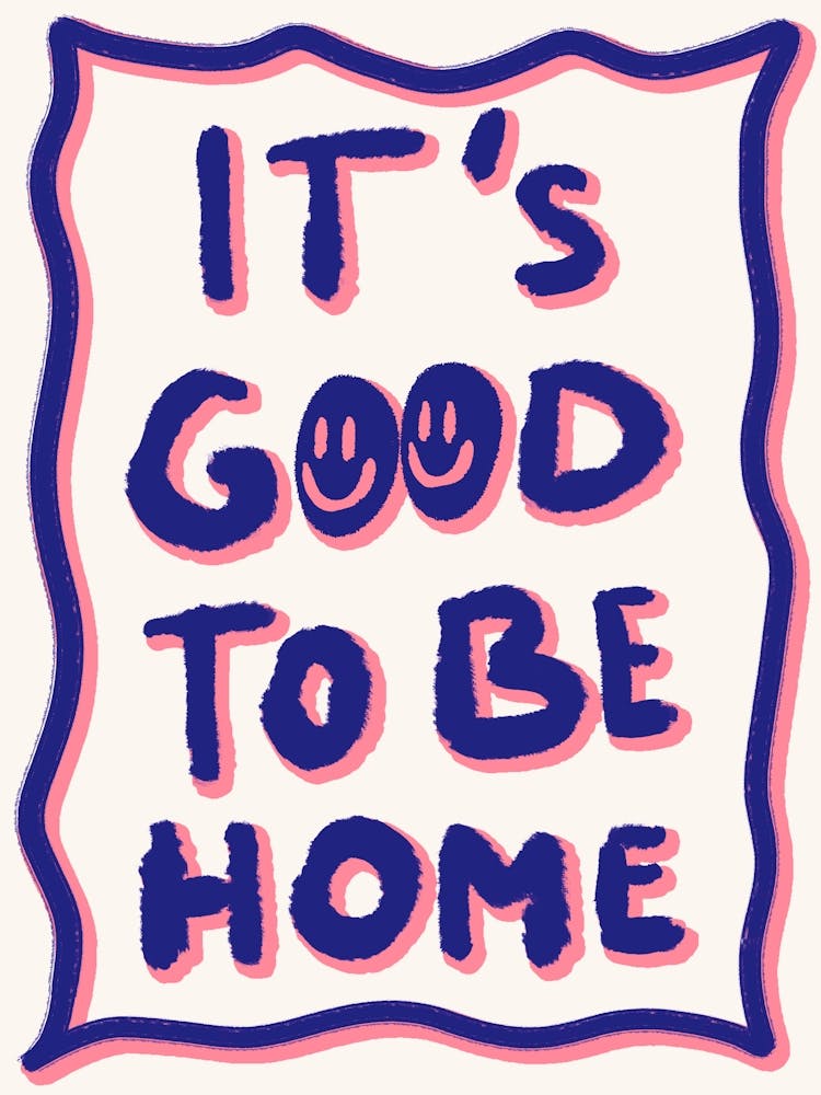 It's Good to be Home