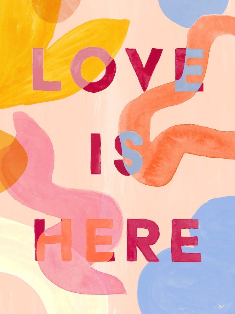 Love Is Here Art