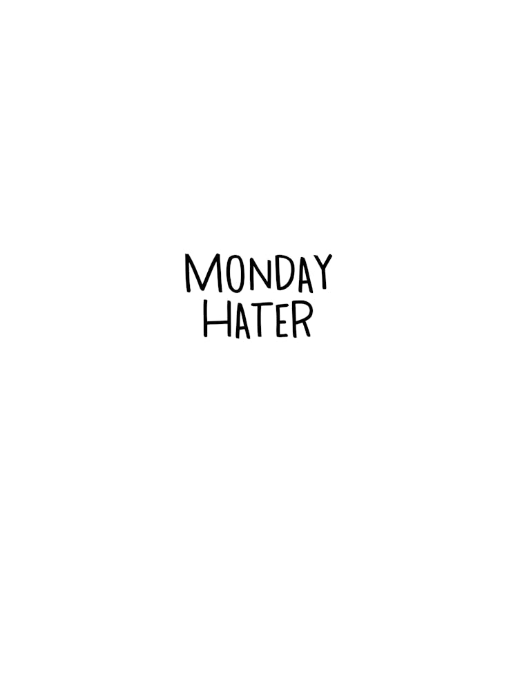 Monday Hater Poster – Minimalist Funny Quote Illustration