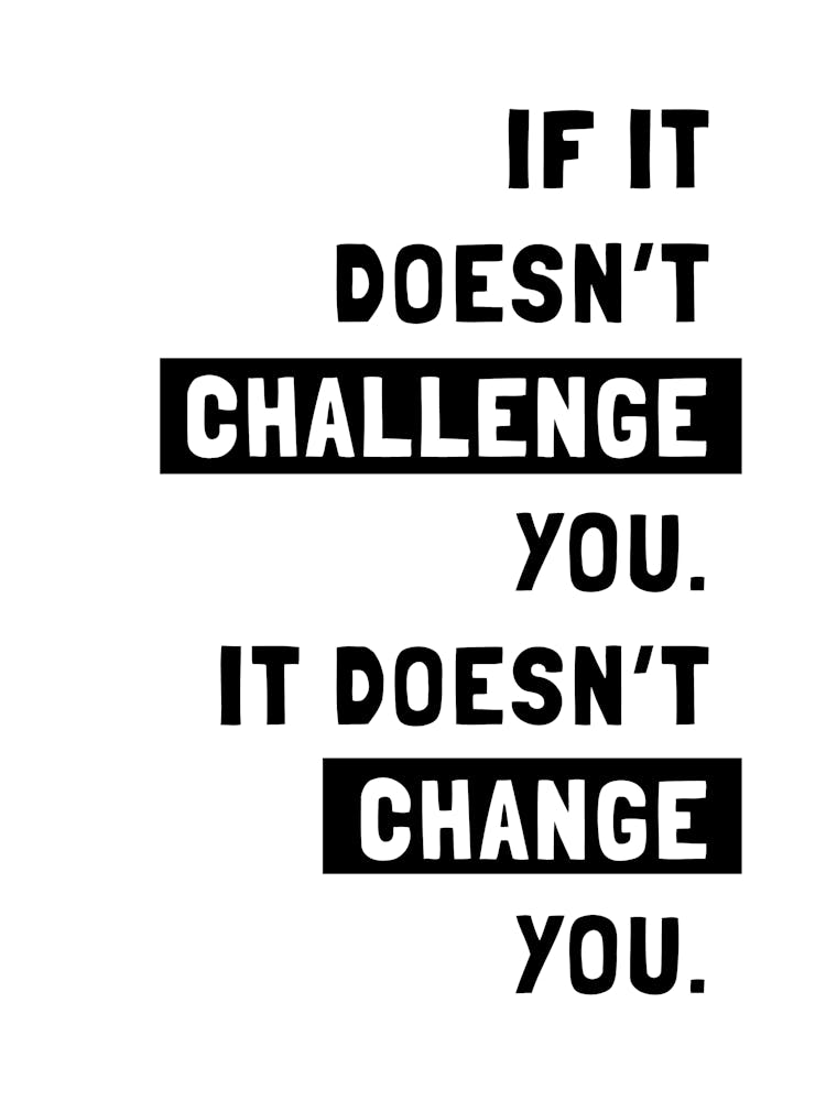 If It Doesn T Challenge You 01