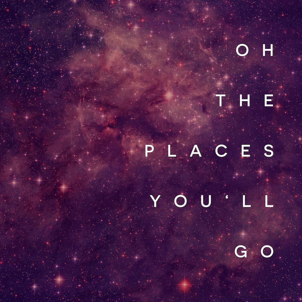 Galaxy Eyes Places Youll Go I