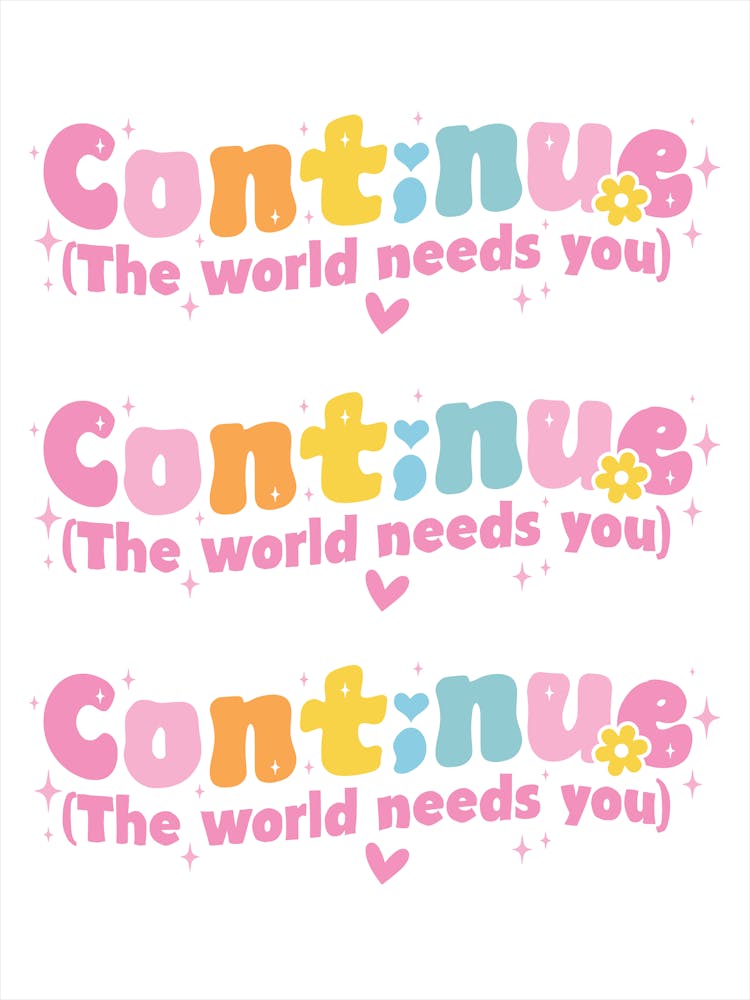 Continue The World Needs You