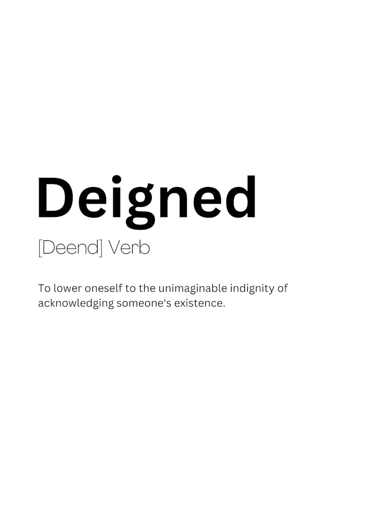 Deigned Definition Meaning