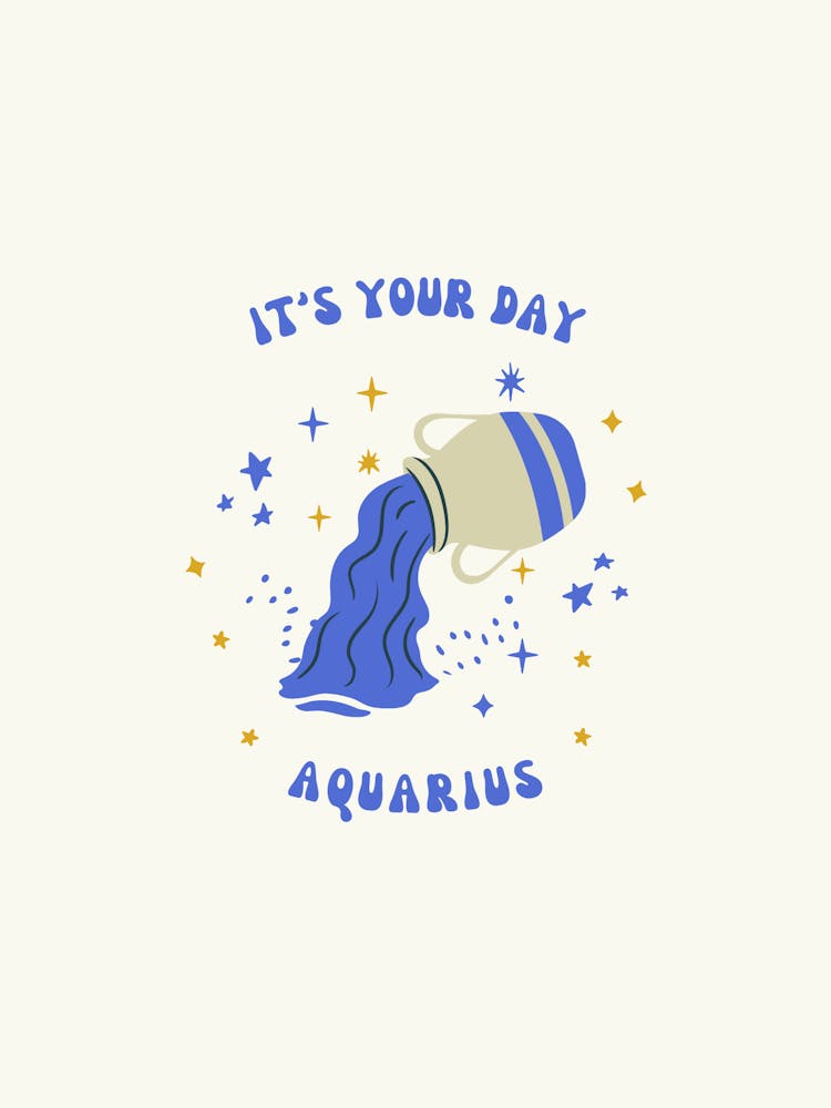 It'S Your Day Aquarius