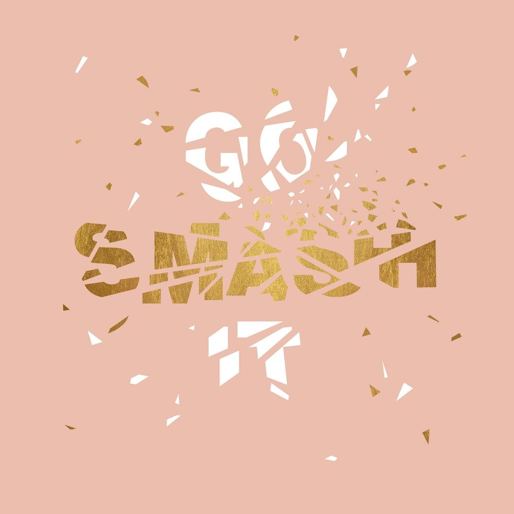 Go Smash It Blush And Gold