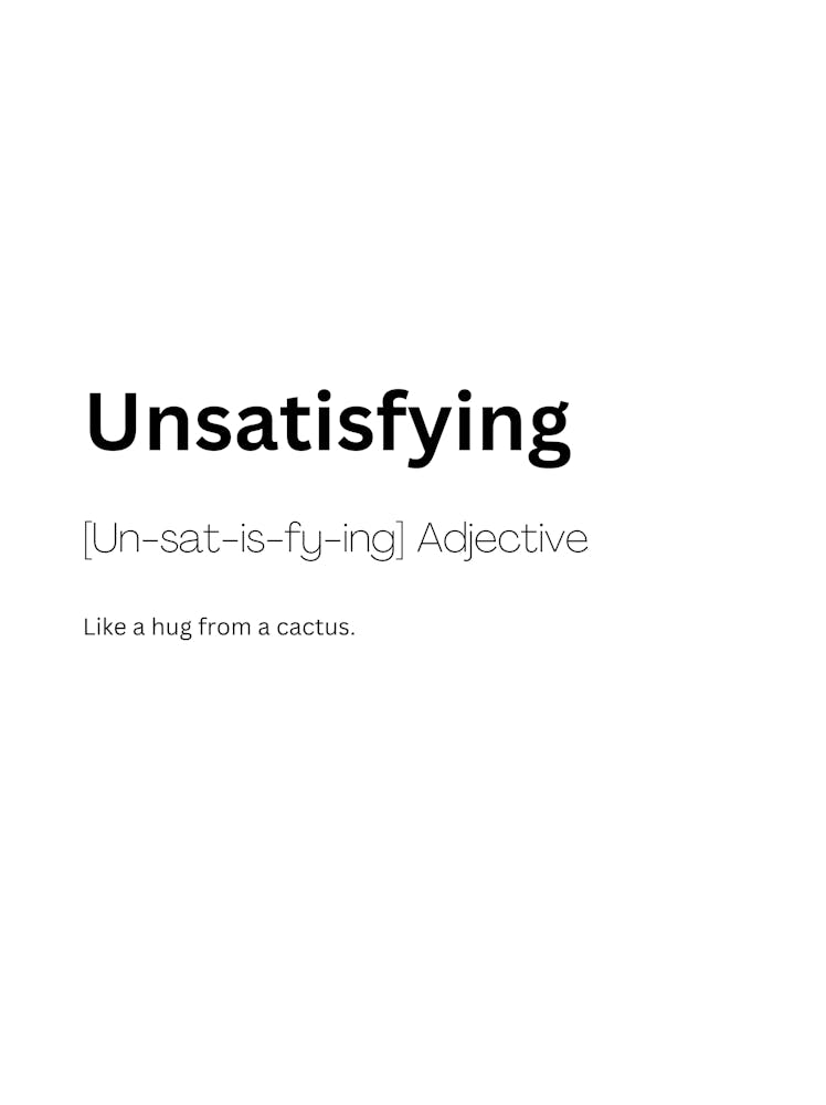 Unsatisfying Definition Meaning
