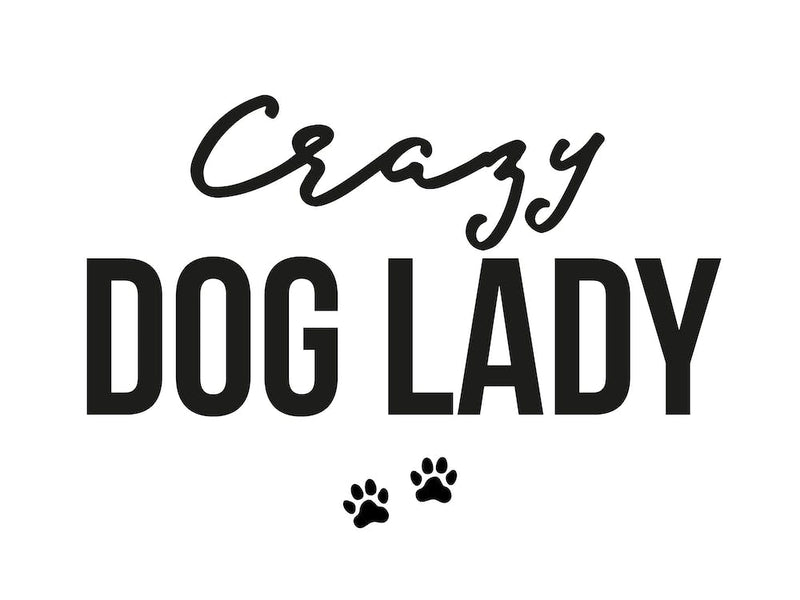 Crazy Dog Lady