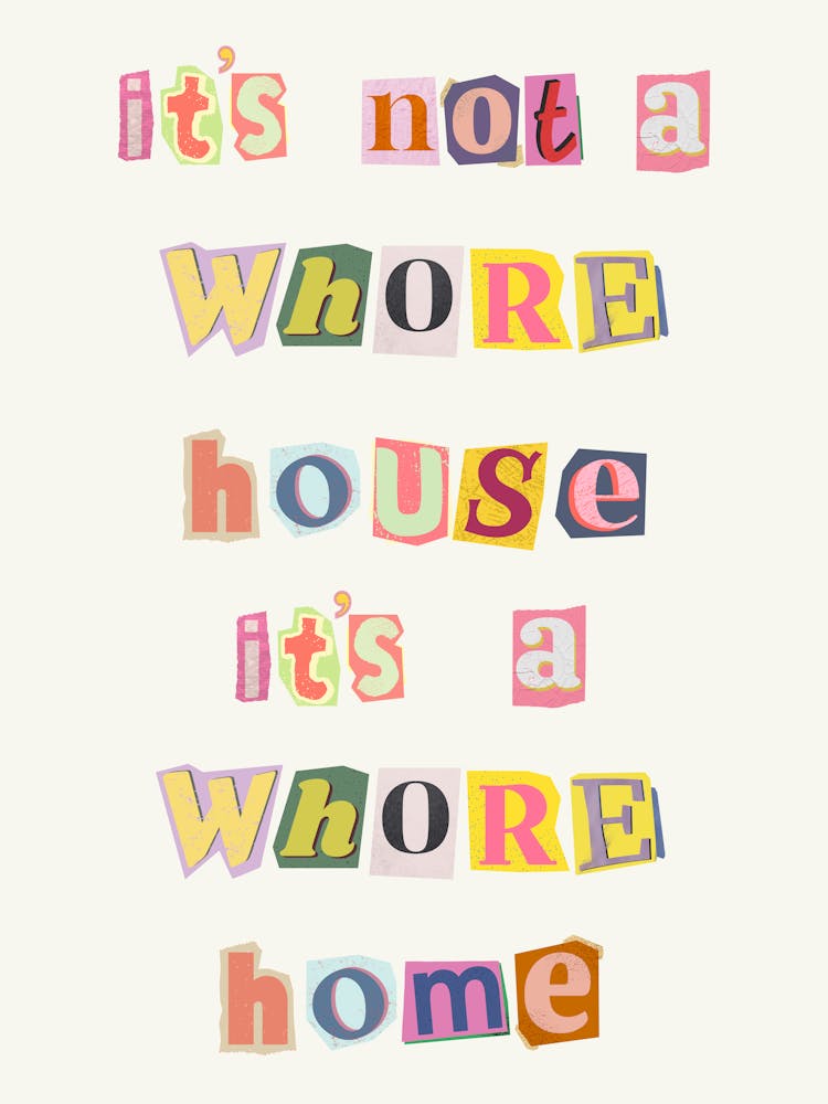 It's Not A Whore House, It's A Whore Home