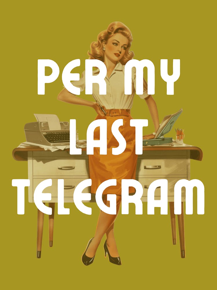 Per My Last Telegram | Per My Last Email Funny Office