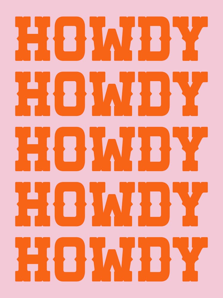 Howdy Repeating Text (Pink Tone), vintage, retro, floral, cute, aesthetic, vibes, western, cowboy, typography, text, texas, bright, bold, colorful, summer