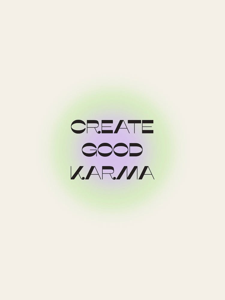 Create Good Karma