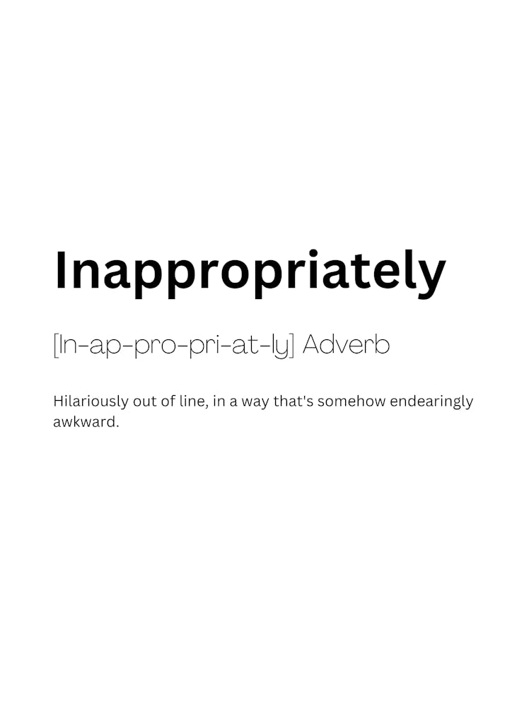 Inappropriately Definition Meaning