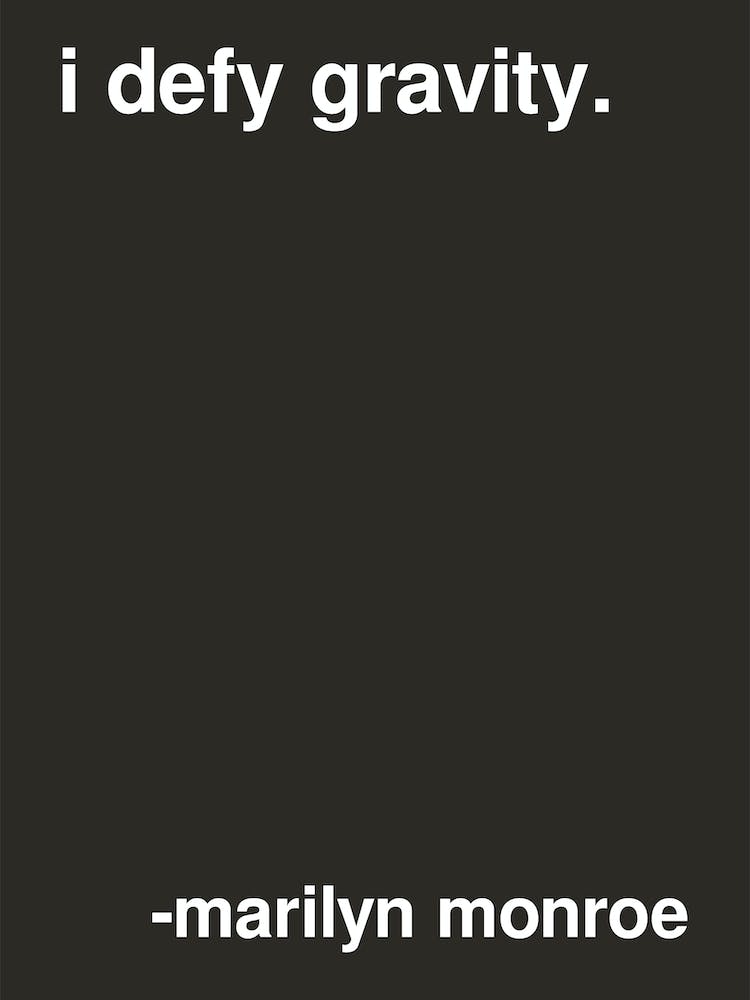 I Defy Gravity Marilyn Monroe Quote In Black