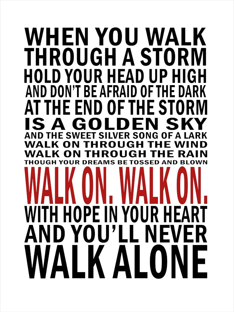 You Ll Never Walk Alone Print