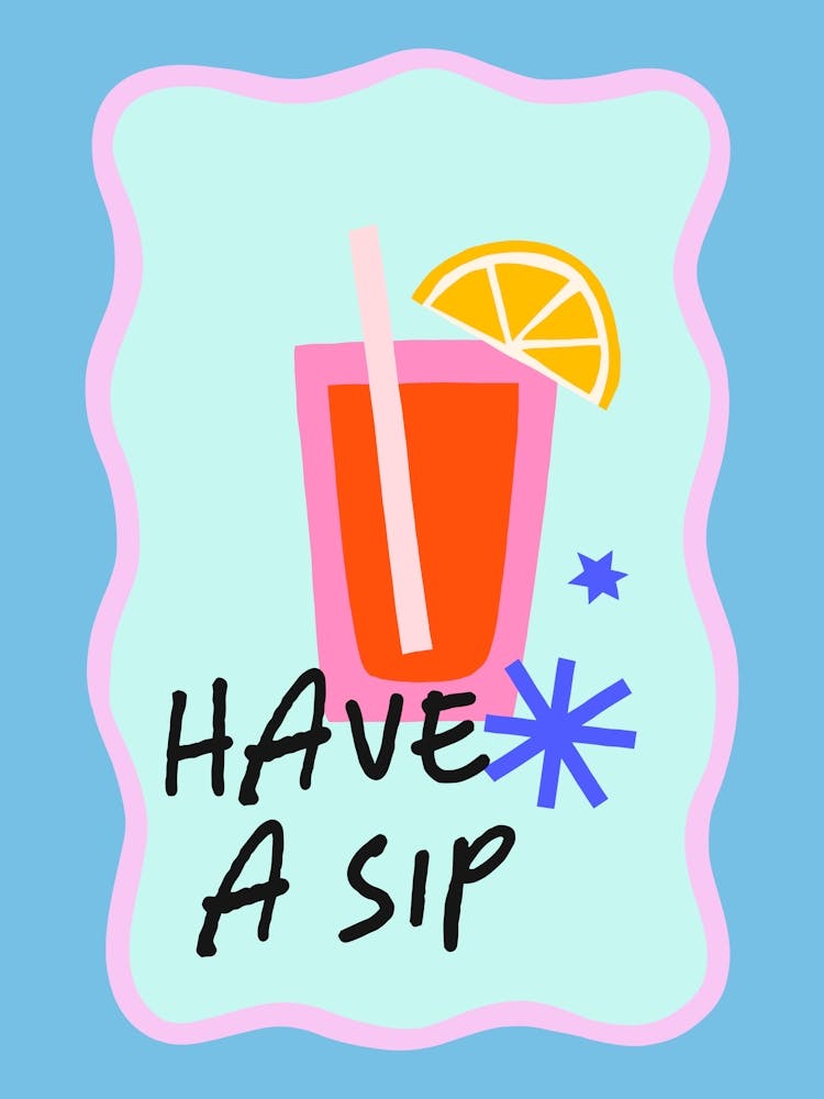 Have A Sip Funky Summer Cocktail Art