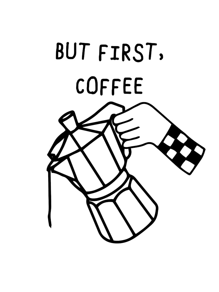 But First Coffee