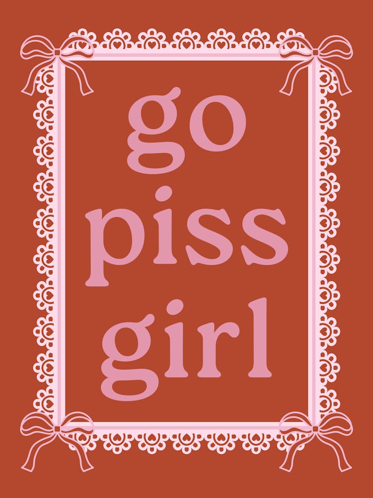 Go Piss Girl Coquette Trendy Funny Bathroom 1