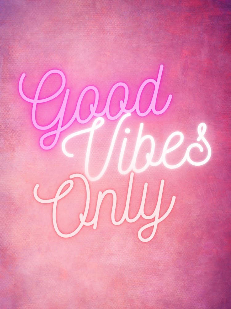 Good Vibes Only