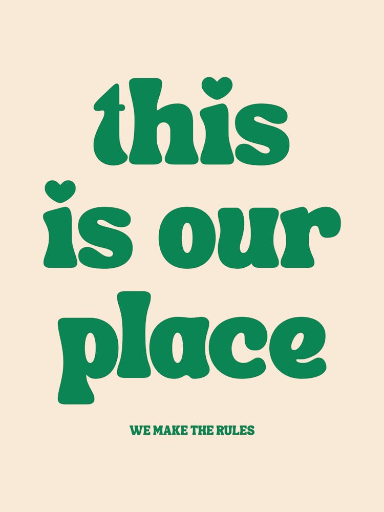 This Is Our Place Green