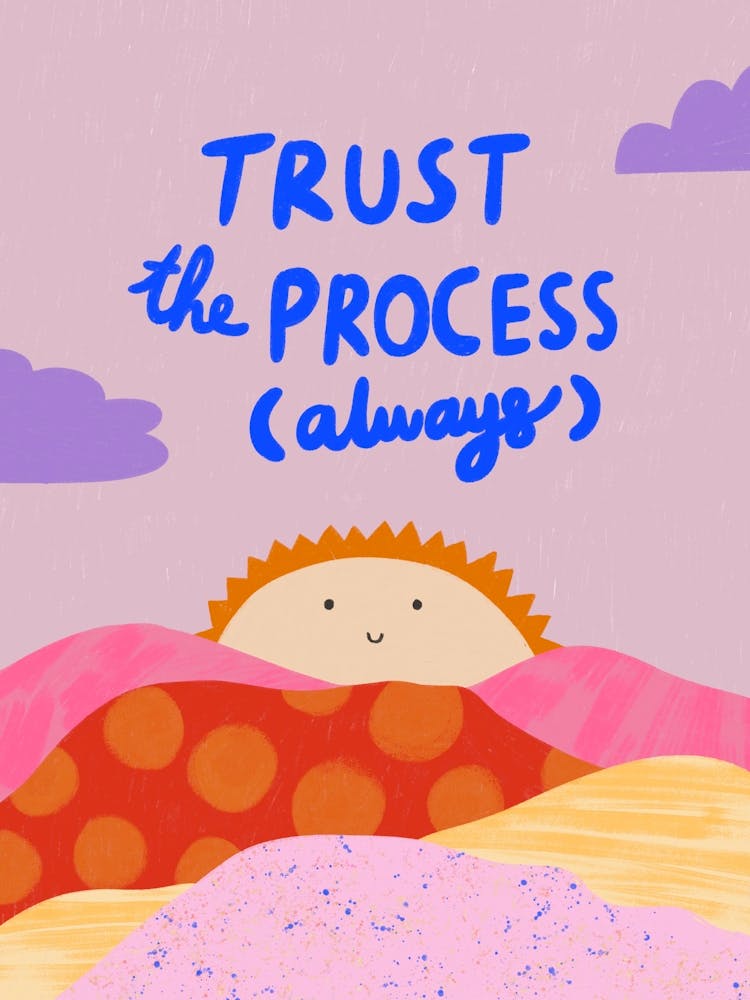 Trust The Process Always