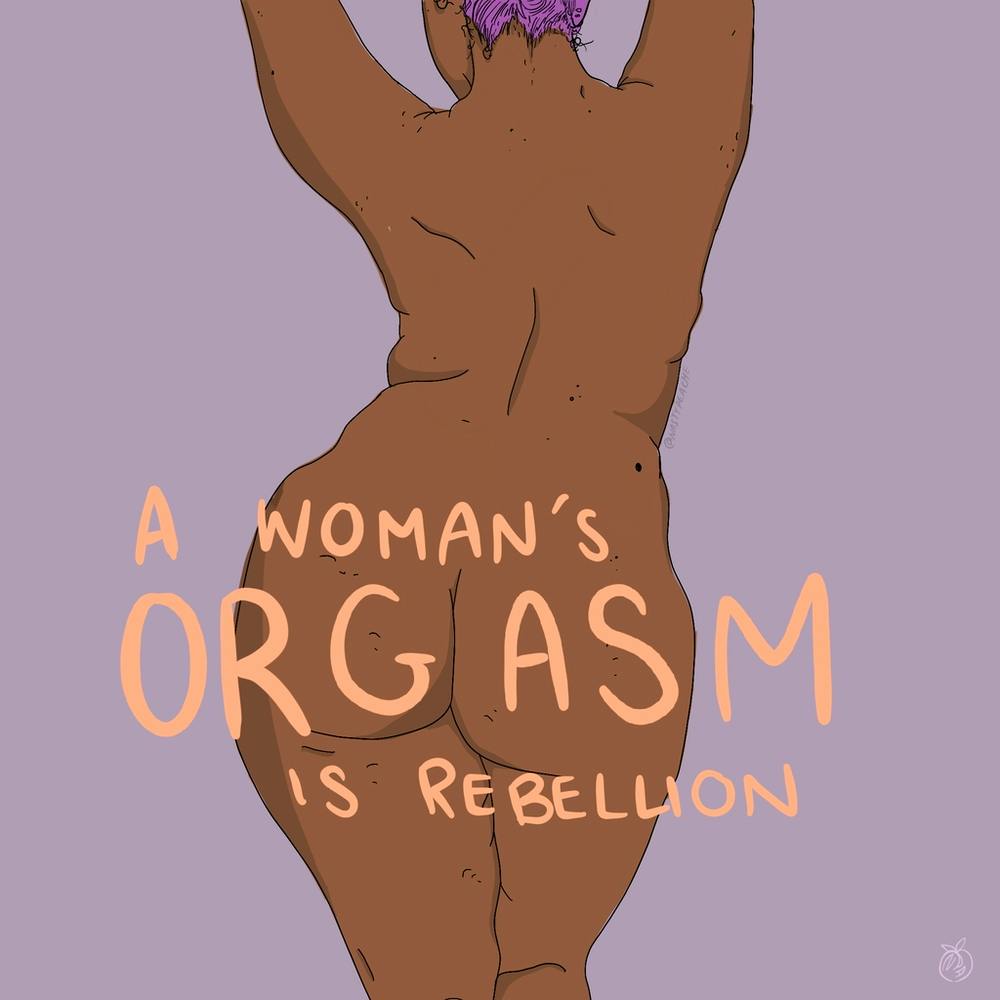 A Woman’s Orgasm is Power