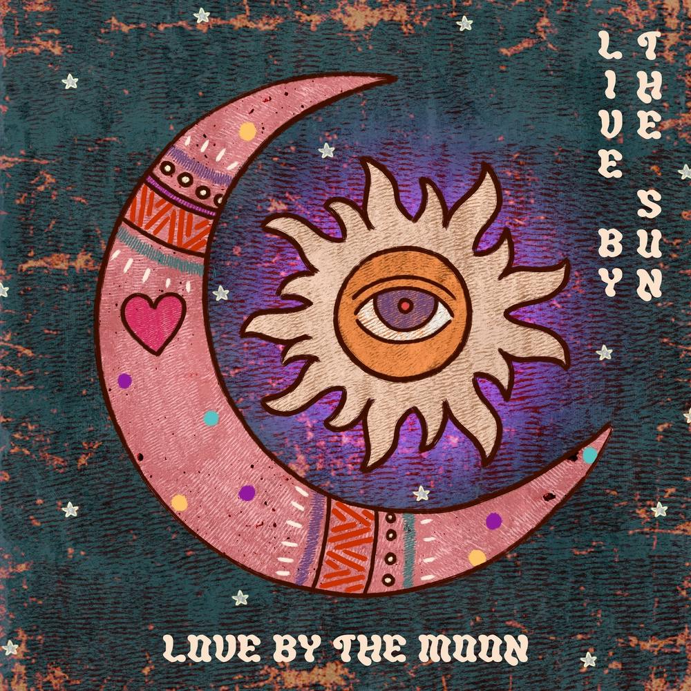 Live By The Sun Love By The Moon Square