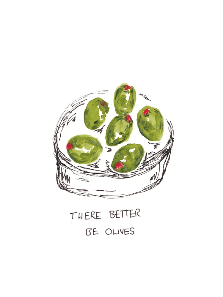 There Better Be Olives