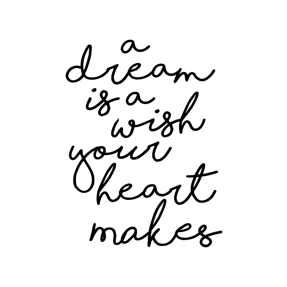 A Dream Is A Wish Your Heart Makes