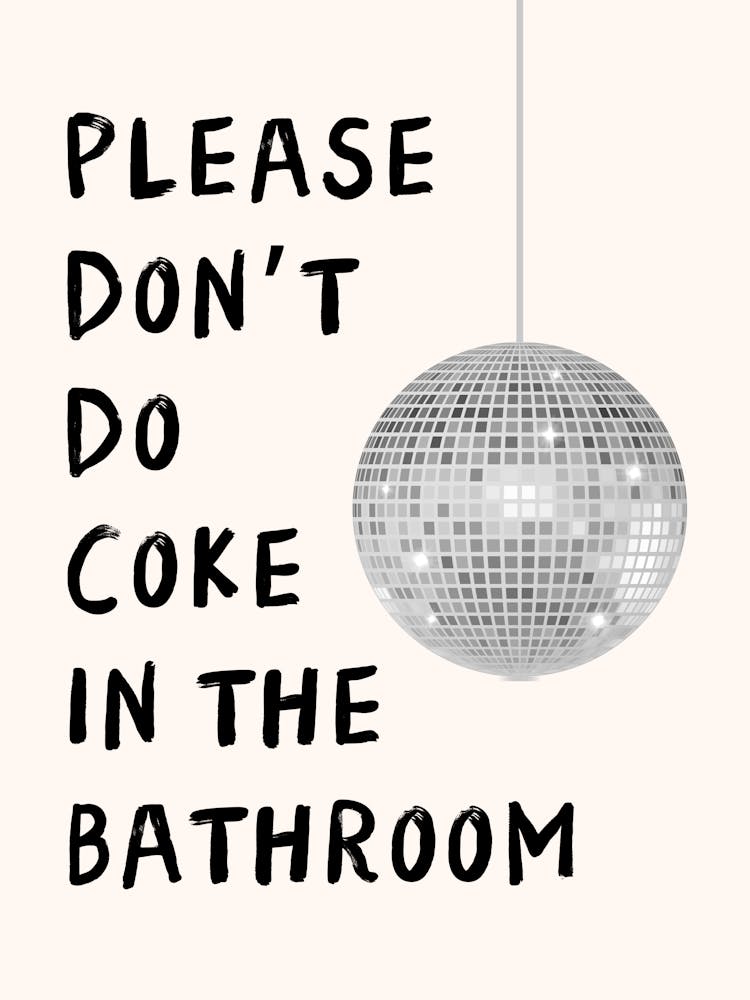Please Don't Do Coke In The Bathroom Funny Bathroom Print 1