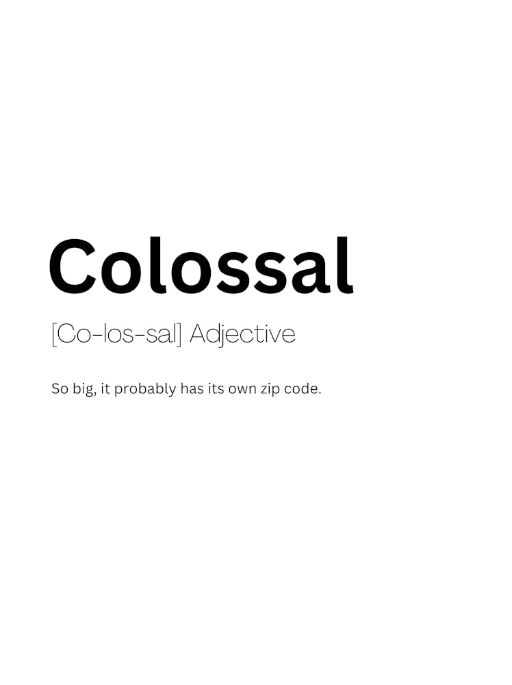 Colossal Definition Meaning