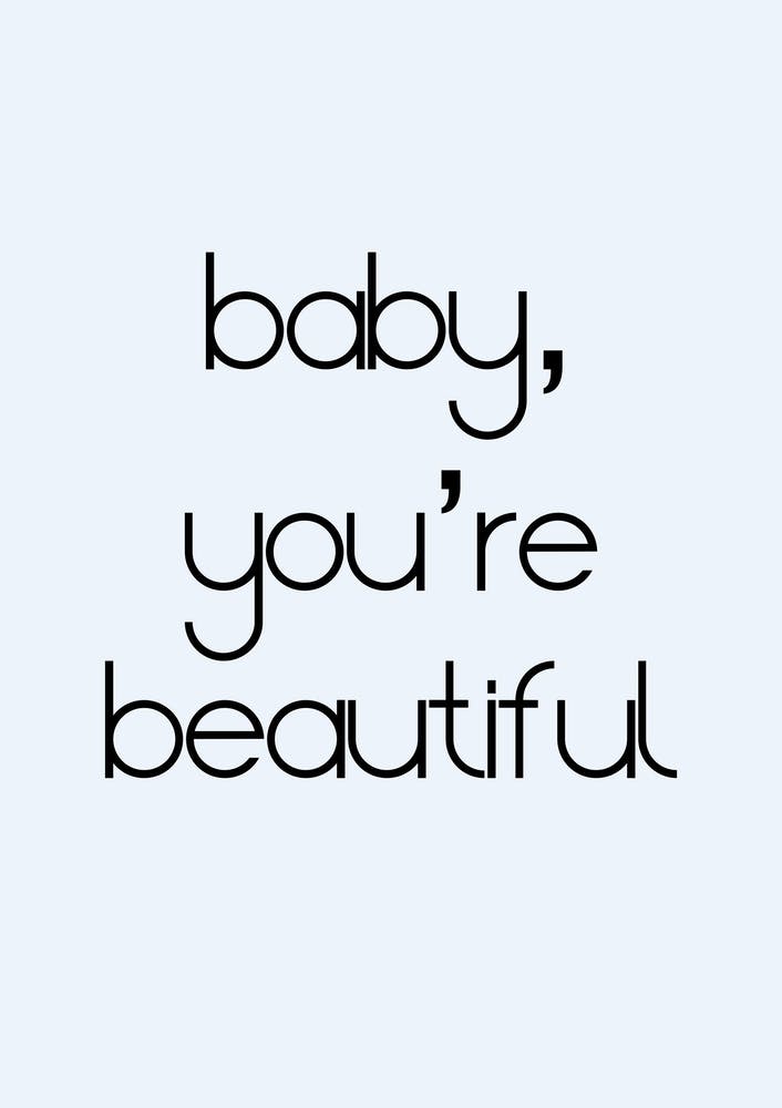 Baby You're Beautiful